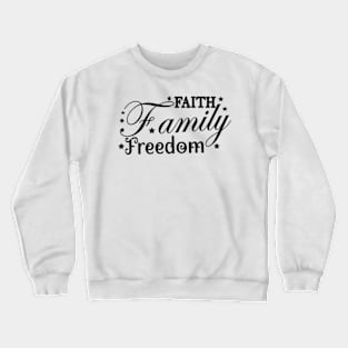 Family Freedom Crewneck Sweatshirt